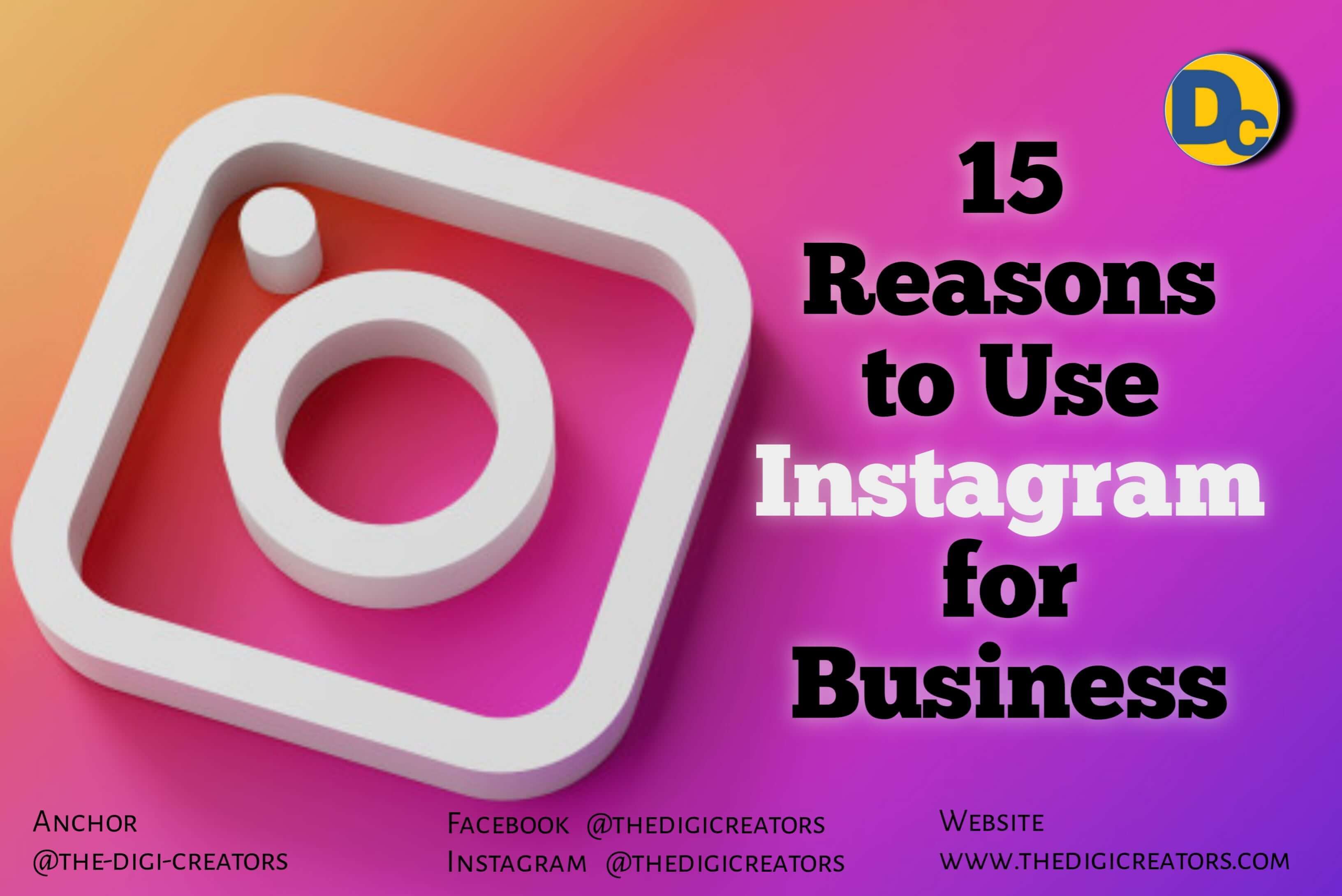 15 Reasons To Use Instagram for Business